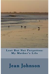 Lost But Not Forgotten