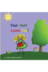 Your Aunt Loves You!