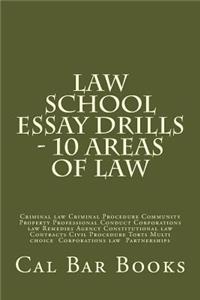 Law School Essay Drills - 10 Areas of Law