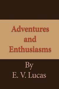 Adventures and Enthusiasms