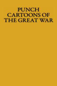 Punch Cartoons of the Great War