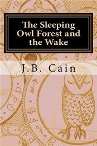 The Sleeping Owl Forest and the Wake