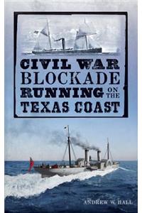 Civil War Blockade Running on the Texas Coast