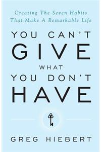 You Can't Give What You Don't Have