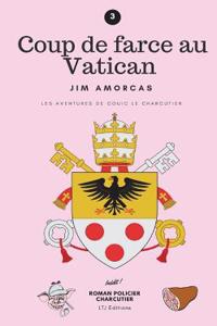 Coup de Farce Au Vatican