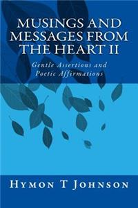 Musings And Messages From the Heart II