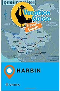 Vacation Goose Travel Guide Harbin China