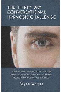 Thirty Day Conversational Hypnosis Challenge