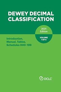 DEWEY DECIMAL CLASSIFICATION, 2021 (Introduction, Manual, Tables, Schedules 000-199) (Volume 1 of 4)