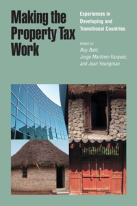 Making the Property Tax Work - Experiences in Developing and Transitional Countries