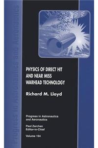 Physics of Direct Hit and Near Miss Warhead Technology