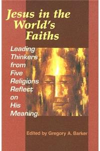 Jesus in the World's Faiths