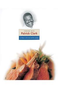 Cooking With Patrick Clark