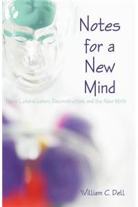 Notes for a New Mind