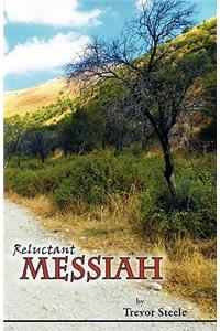 Reluctant Messiah