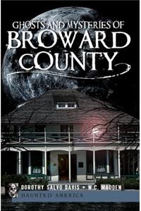 Ghosts and Mysteries of Broward County