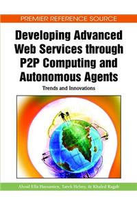 Developing Advanced Web Services through P2P Computing and Autonomous Agents