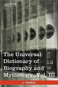 Universal Dictionary of Biography and Mythology, Vol. III (in Four Volumes)