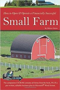 How to Open & Operate a Financially Successful Small Farm