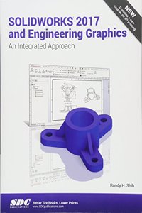 Solidworks 2017 and Engineering Graphics