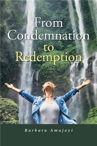 From Condemnation to Redemption