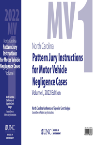 North Carolina Pattern Jury Instructions for Motor Vehicle Negligence Cases, 2022 Edition