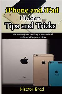 iPhone and iPad Hidden Tips and Tricks