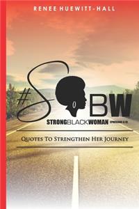 Strong Black Woman Quotes to Strengthen her Journey