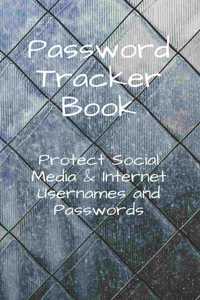 Password Tracker Book Protect Social Media & Internet Usernames and Passwords