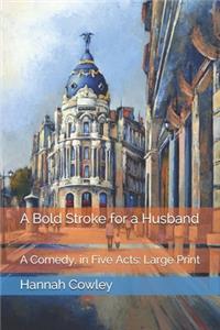 A Bold Stroke for a Husband