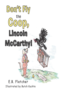 Don't Fly the Coop, Lincoln Mccarthy!