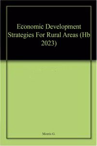 Economic Development Strategies For Rural Areas (Hb 2023)