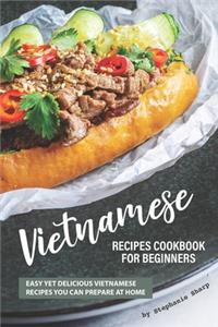Vietnamese Recipes Cookbook for Beginners