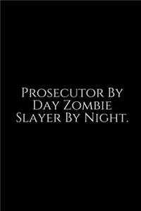 Prosecutor By Day Zombie