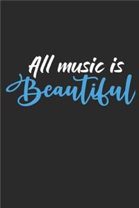 All Music is Beautiful
