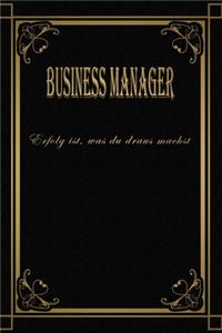 Business Manager - Erfolg ist, was du draus machst
