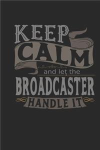 Keep Calm And Let The Broadcaster Handle It