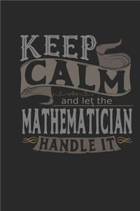 Keep Calm And Let The Mathematician Handle It