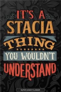 Its A Stacia Thing You Wouldnt Understand