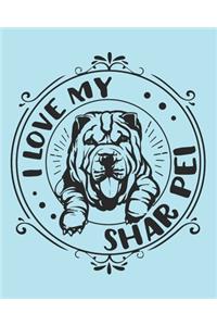 I Love My Shar Pei