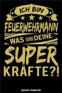 Ich bin Feuerwehrmann was sind deine Superkräfte?!