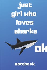 just girl who loves sharks ok notebook