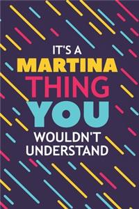 It's a Martina Thing You Wouldn't Understand