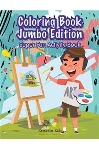 Coloring Book Jumbo Edition Super Fun Activity Book