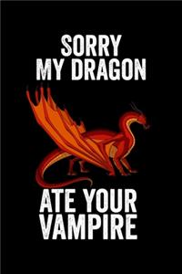 Sorry My Dragon Ate Your Vampire