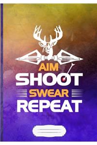 Aim Shoot Swear Repeat