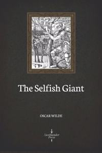 The Selfish Giant (Illustrated)