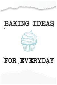 Baking Ideas For Everyday