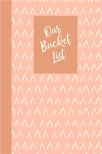 Our Bucket List