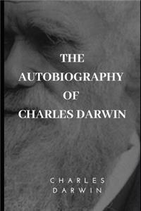 The Autobiography of Charles Darwin